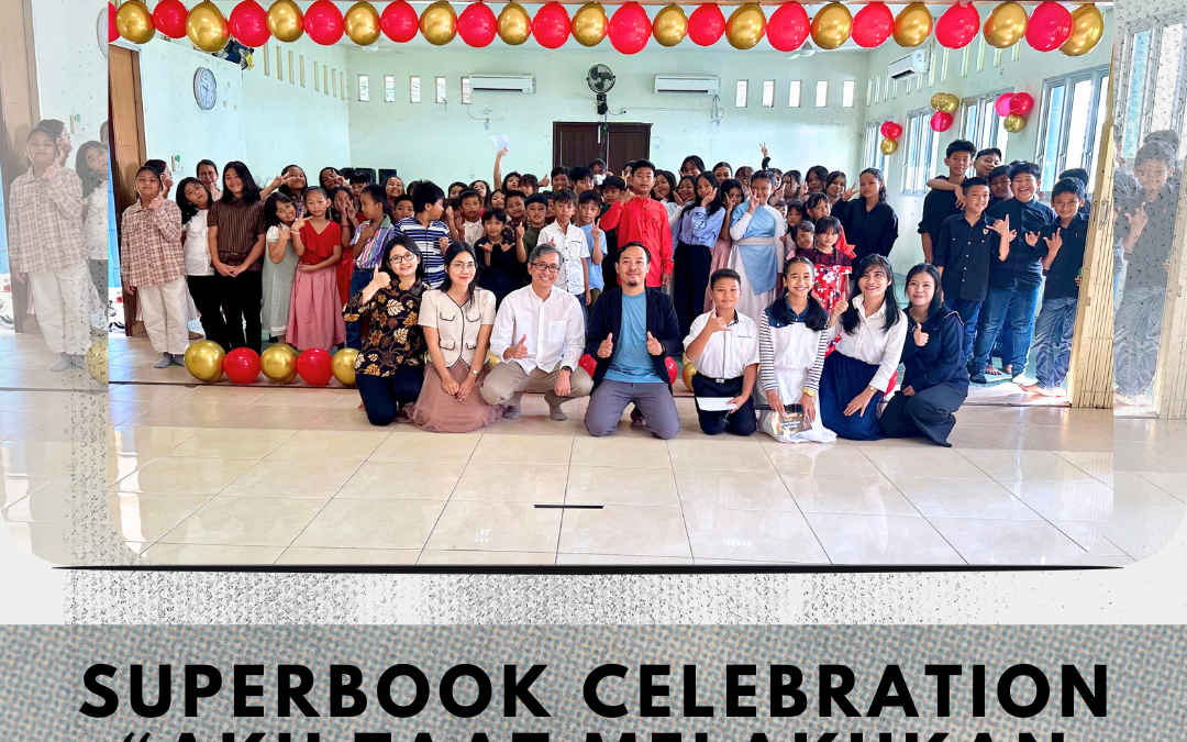 Superbook Celebration “Aku Taat Melakukan Firman Tuhan”.
