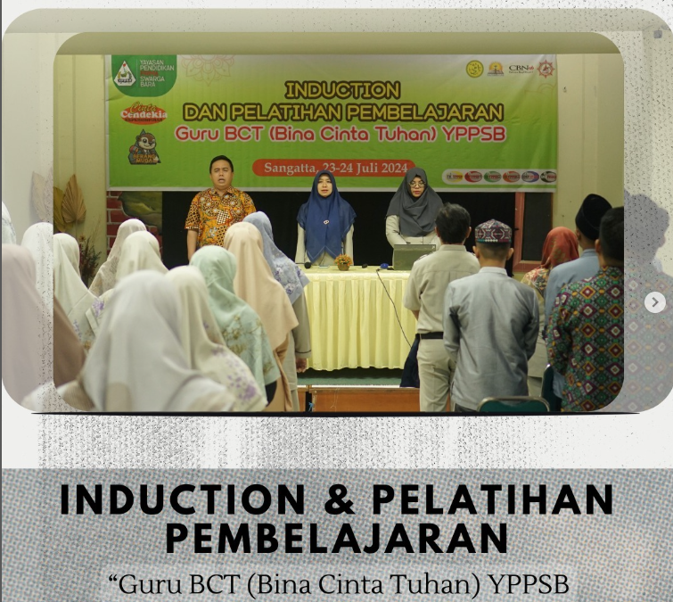 INDUCTION DAN PELATIHAN PEMBELAJARAN GURU BCT (BINA CINTA TUHAN) YPPSB