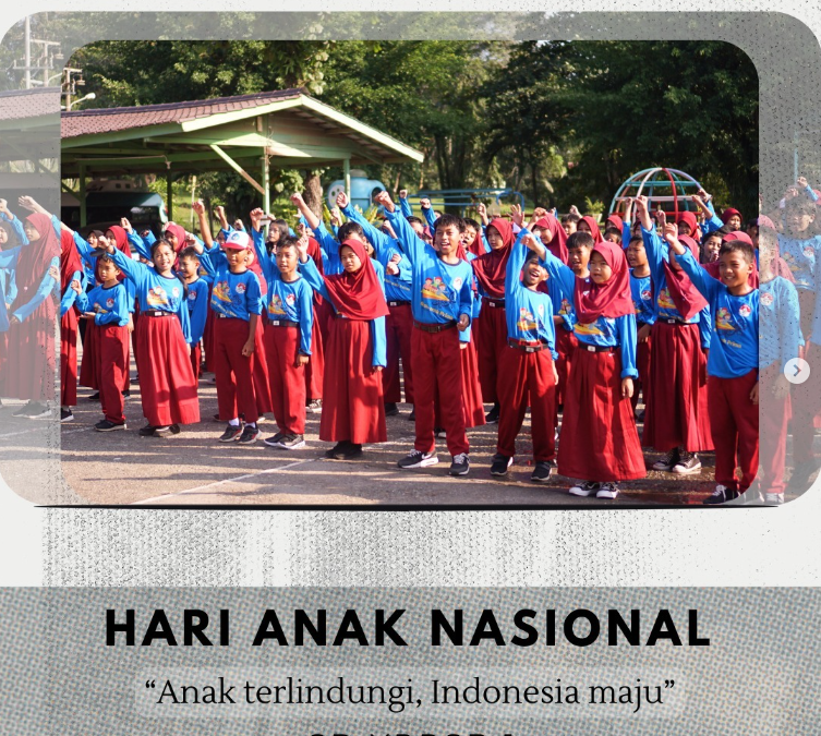 HARI ANAK NASIONAL “ANAK TERLINDUNGI, INDONESIA MAJU”