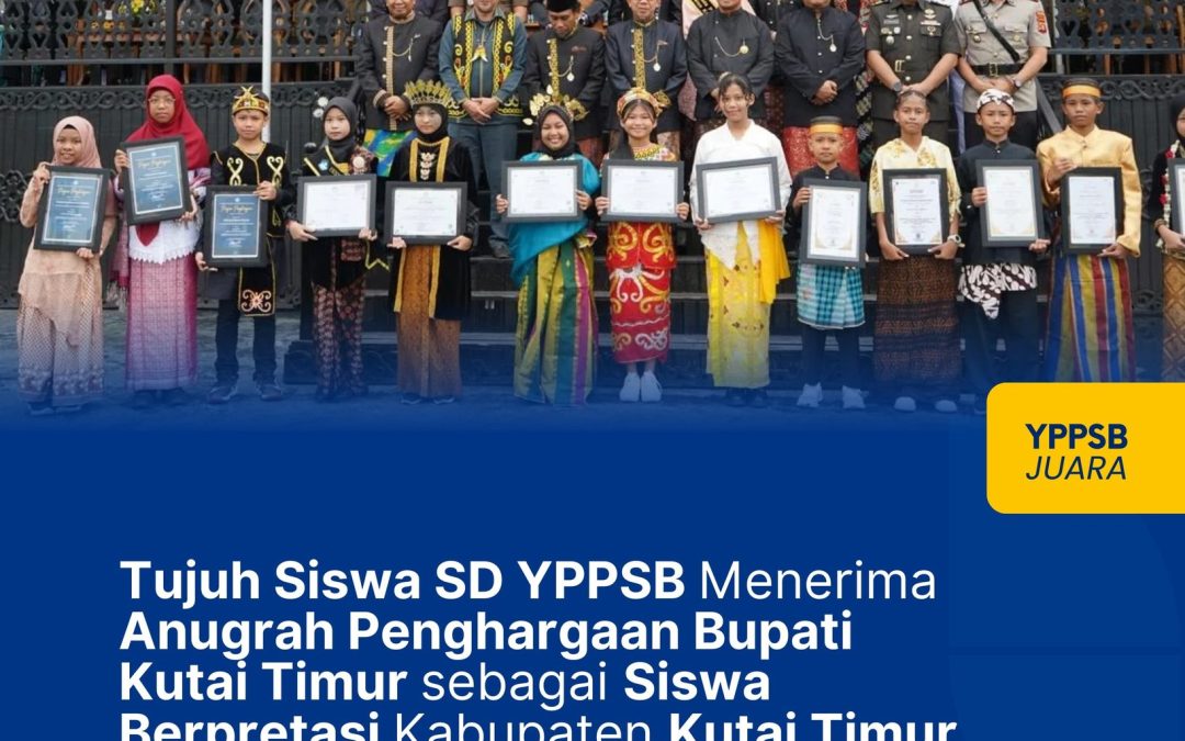Tujuh siswa SD YPPSB menerima Anugerah Penghargaan Bupati Kutai Timur sebagai Siswa Berprestasi Kabupaten Kutai Timur dalam rangka Peringatan Hari Pendidikan Nasional 2025.