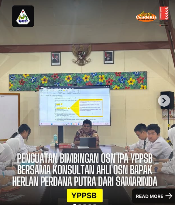 Penguatan Bimbingan OSN IPA YPPSB Bersama Konsultan Ahli OSN Bapak Herlan Perdana Putra dari Samarinda.