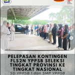 featured image of PELEPASAN KONTINGEN FLS2N YPPSB SELEKSI TINGKAT PROVINSI KE TINGKAT NASIONAL