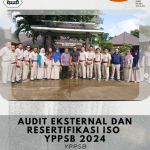 featured image of AUDIT EKSTERNAL DAN RESERTIFIKASI ISO YPPSB 2024