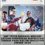 featured image of SMP YPPSB Berhasil Menjadi Satuan Pendidikan Berprestasi Terbaik di Kaltim Education Award 2024