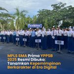 featured image of MPLS SMA Prima YPPSB 2025 Resmi Dibuka: Tanamkan Kepemimpinan Berkarakter di Era Digital.