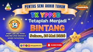 featured image of Pentas Seni Akhir Tahun TK YPPSB 2026 “Tetaplah Menjadi Bintang”