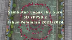 featured image of Sambutan dan Perkenalan Bapak Ibu Guru SD YPPSB 2 tahun 2023
